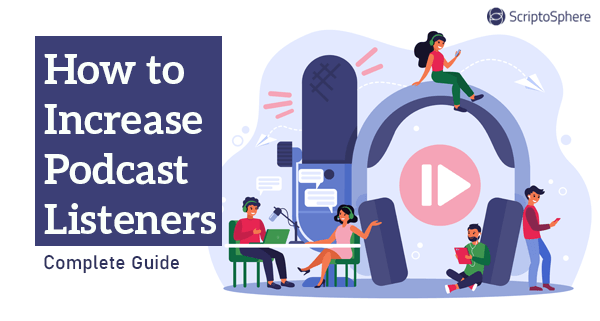 how to increase podcast listeners with podcast transcription services